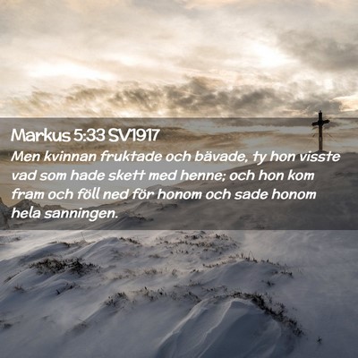 Picture 02 - Markus 5:33 SV1917 - Men kvinnan fruktade och bävade, ty hon visste - Bible Verse Picture