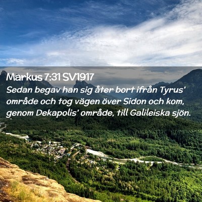 Picture 02 - Markus 7:31 SV1917 - Sedan begav han sig åter bort ifrån Tyrus' - Bible Verse Picture