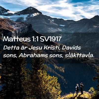 Picture 02 - Matteus 1:1 SV1917 - Detta är Jesu Kristi, Davids sons, Abrahams - Bible Verse Picture