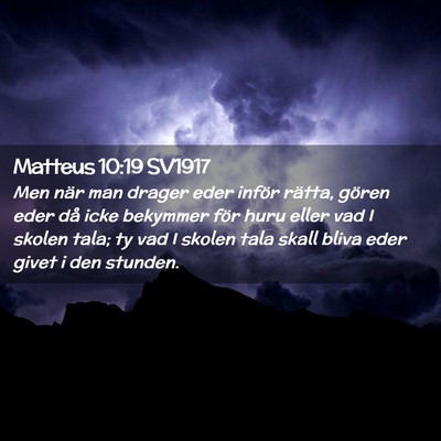 Picture 02 - Matteus 10:19 SV1917 - Men när man drager eder inför rätta, gören - Bible Verse Picture