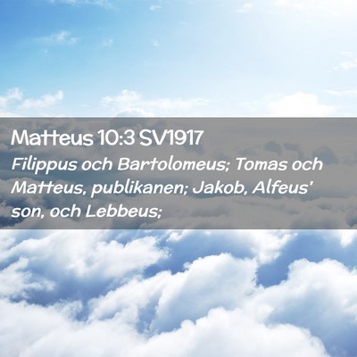 Picture 02 - Matteus 10:3 SV1917 - Filippus och Bartolomeus; Tomas och Matteus, - Bible Verse Picture