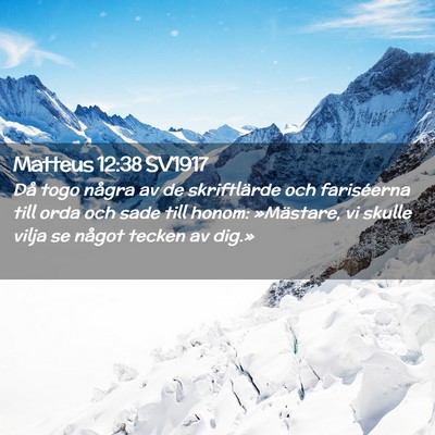 Picture 02 - Matteus 12:38 SV1917 - Då togo några av de skriftlärde och - Bible Verse Picture