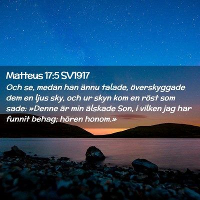 Picture 02 - Matteus 17:5 SV1917 - Och se, medan han ännu talade, överskyggade dem - Bible Verse Picture