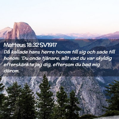 Picture 02 - Matteus 18:32 SV1917 - Då kallade hans herre honom till sig och sade - Bible Verse Picture