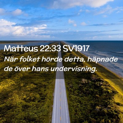 Picture 02 - Matteus 22:33 SV1917 - När folket hörde detta, häpnade de över hans - Bible Verse Picture