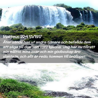 Picture 02 - Matteus 22:4 SV1917 - Åter sände han ut andra tjänare och befallde - Bible Verse Picture