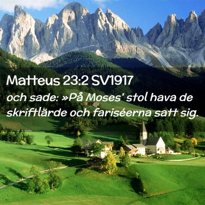 Picture 02 - Matteus 23:2 SV1917 - och sade: »På Moses' stol hava de skriftlärde - Bible Verse Picture