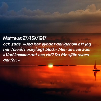 Picture 02 - Matteus 27:4 SV1917 - och sade: »Jag har syndat därigenom att jag har - Bible Verse Picture