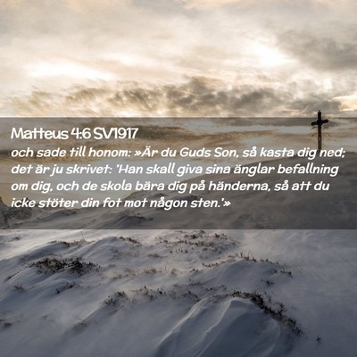 Picture 02 - Matteus 4:6 SV1917 - och sade till honom: »Är du Guds Son, så kasta - Bible Verse Picture