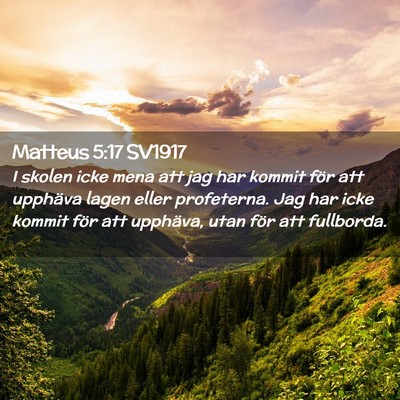 Picture 02 - Matteus 5:17 SV1917 - I skolen icke mena att jag har kommit för att - Bible Verse Picture