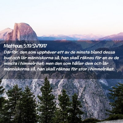 Picture 02 - Matteus 5:19 SV1917 - Därför, den som upphäver ett av de minsta - Bible Verse Picture