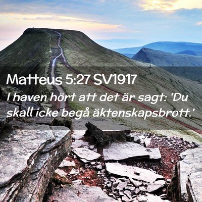 Picture 02 - Matteus 5:27 SV1917 - I haven hört att det är sagt: 'Du skall icke - Bible Verse Picture