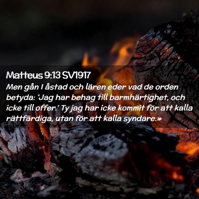 Picture 02 - Matteus 9:13 SV1917 - Men gån I åstad och lären eder vad de orden - Bible Verse Picture