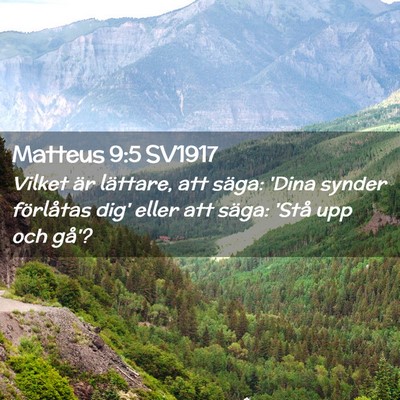Picture 02 - Matteus 9:5 SV1917 - Vilket är lättare, att säga: 'Dina synder - Bible Verse Picture