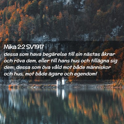 Picture 02 - Mika 2:2 SV1917 - dessa som hava begärelse till sin nästas åkrar - Bible Verse Picture