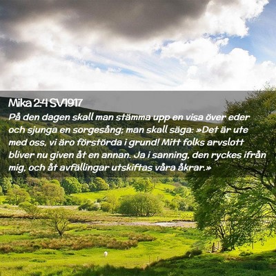 Picture 02 - Mika 2:4 SV1917 - På den dagen skall man stämma upp en visa över - Bible Verse Picture