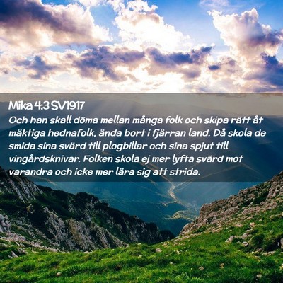 Picture 02 - Mika 4:3 SV1917 - Och han skall döma mellan många folk och skipa - Bible Verse Picture