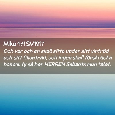 Picture 02 - Mika 4:4 SV1917 - Och var och en skall sitta under sitt vinträd - Bible Verse Picture