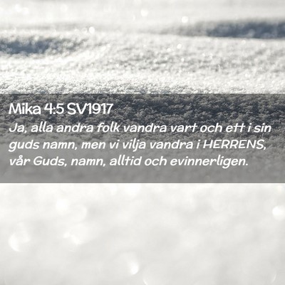 Picture 02 - Mika 4:5 SV1917 - Ja, alla andra folk vandra vart och ett i sin - Bible Verse Picture