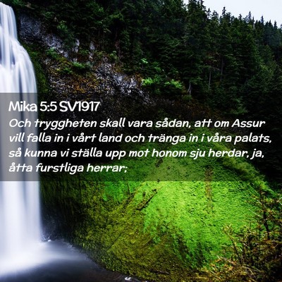 Picture 02 - Mika 5:5 SV1917 - Och tryggheten skall vara sådan, att om Assur - Bible Verse Picture