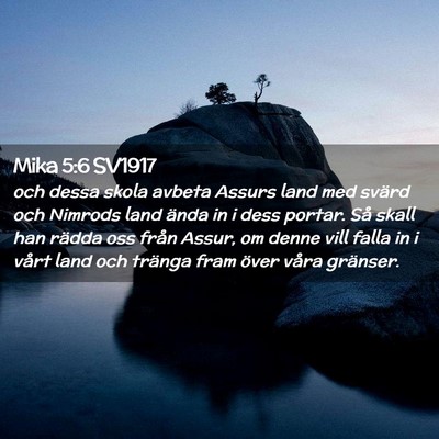 Picture 02 - Mika 5:6 SV1917 - och dessa skola avbeta Assurs land med svärd och - Bible Verse Picture