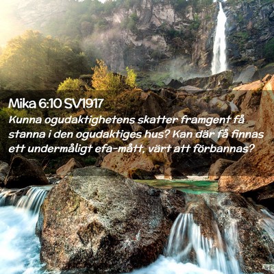 Picture 02 - Mika 6:10 SV1917 - Kunna ogudaktighetens skatter framgent få stanna - Bible Verse Picture