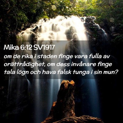 Picture 02 - Mika 6:12 SV1917 - om de rika i staden finge vara fulla av - Bible Verse Picture