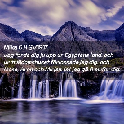 Picture 02 - Mika 6:4 SV1917 - Jag förde dig ju upp ur Egyptens land, och ur - Bible Verse Picture