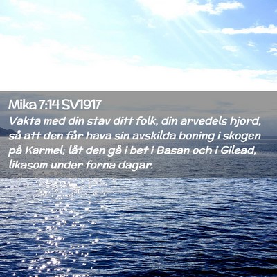 Picture 02 - Mika 7:14 SV1917 - Vakta med din stav ditt folk, din arvedels hjord, - Bible Verse Picture