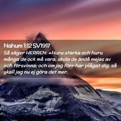 Picture 02 - Nahum 1:12 SV1917 - Så säger HERREN: »Huru starka och huru många - Bible Verse Picture