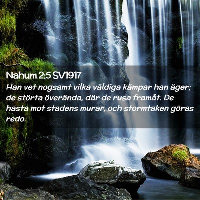 Picture 02 - Nahum 2:5 SV1917 - Han vet nogsamt vilka väldiga kämpar han äger; - Bible Verse Picture