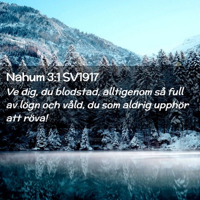 Picture 02 - Nahum 3:1 SV1917 - Ve dig, du blodstad, alltigenom så full av lögn - Bible Verse Picture
