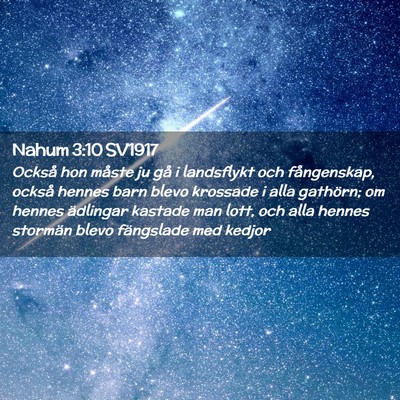 Picture 02 - Nahum 3:10 SV1917 - Också hon måste ju gå i landsflykt och - Bible Verse Picture