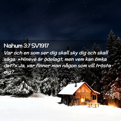 Picture 02 - Nahum 3:7 SV1917 - Var och en som ser dig skall sky dig och skall - Bible Verse Picture