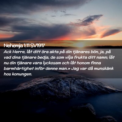 Picture 02 - Nehemja 1:11 SV1917 - Ack Herre, låt ditt öra akta på din tjänares - Bible Verse Picture
