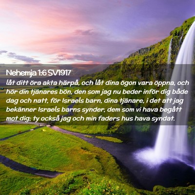 Picture 02 - Nehemja 1:6 SV1917 - låt ditt öra akta härpå, och låt dina ögon - Bible Verse Picture