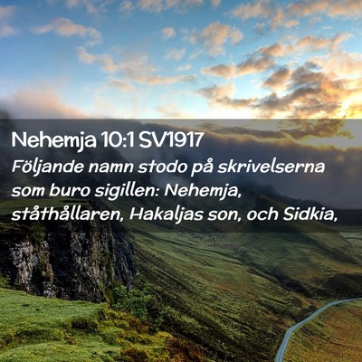 Picture 02 - Nehemja 10:1 SV1917 - Följande namn stodo på skrivelserna som buro - Bible Verse Picture