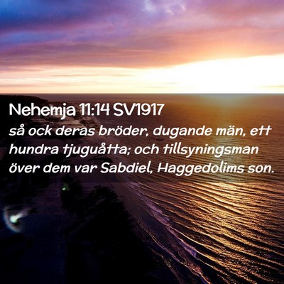 Picture 02 - Nehemja 11:14 SV1917 - så ock deras bröder, dugande män, ett hundra - Bible Verse Picture