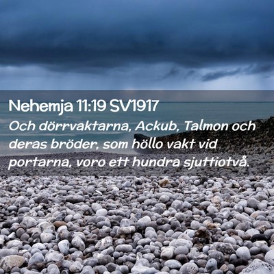 Picture 02 - Nehemja 11:19 SV1917 - Och dörrvaktarna, Ackub, Talmon och deras - Bible Verse Picture