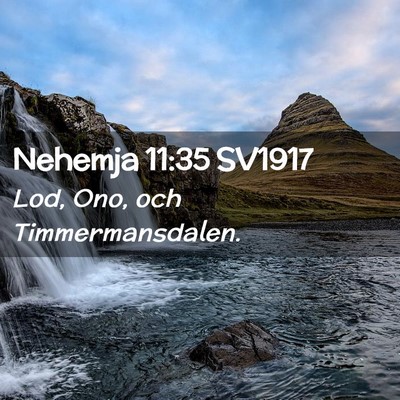 Picture 02 - Nehemja 11:35 SV1917 - Lod, Ono, och - Bible Verse Picture