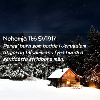 Picture 02 - Nehemja 11:6 SV1917 - Peres' barn som bodde i Jerusalem utgjorde - Bible Verse Picture