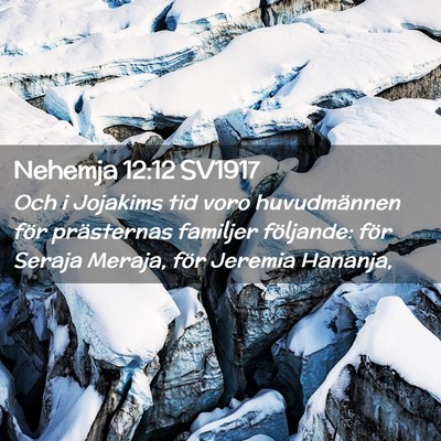 Picture 02 - Nehemja 12:12 SV1917 - Och i Jojakims tid voro huvudmännen för - Bible Verse Picture