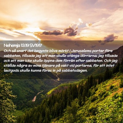 Picture 02 - Nehemja 13:19 SV1917 - Och så snart det begynte bliva mörkt i - Bible Verse Picture
