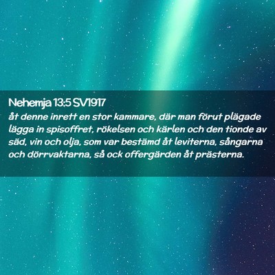 Picture 02 - Nehemja 13:5 SV1917 - åt denne inrett en stor kammare, där man förut - Bible Verse Picture