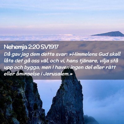Picture 02 - Nehemja 2:20 SV1917 - Då gav jag dem detta svar: »Himmelens Gud skall - Bible Verse Picture