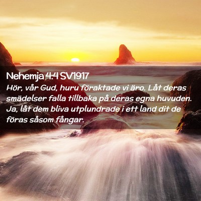 Picture 02 - Nehemja 4:4 SV1917 - Hör, vår Gud, huru föraktade vi äro. Låt - Bible Verse Picture