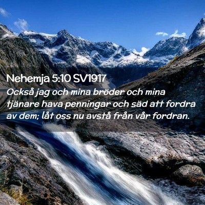 Picture 02 - Nehemja 5:10 SV1917 - Också jag och mina bröder och mina tjänare - Bible Verse Picture