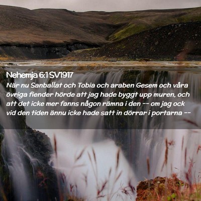 Picture 02 - Nehemja 6:1 SV1917 - När nu Sanballat och Tobia och araben Gesem och - Bible Verse Picture