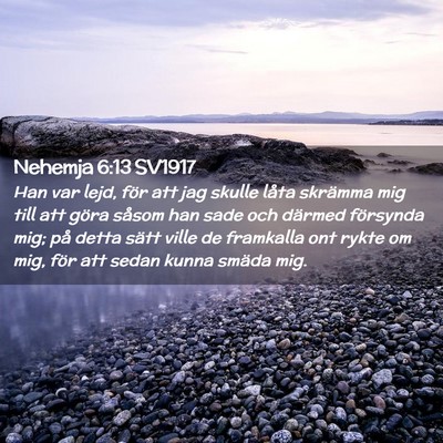 Picture 02 - Nehemja 6:13 SV1917 - Han var lejd, för att jag skulle låta skrämma - Bible Verse Picture