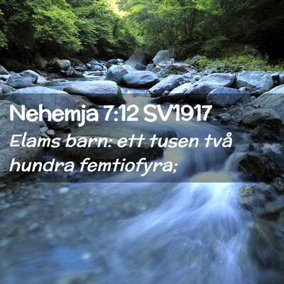 Picture 02 - Nehemja 7:12 SV1917 - Elams barn: ett tusen två hundra - Bible Verse Picture